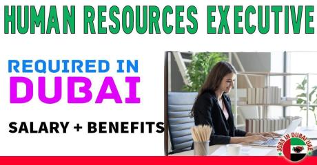 Human Resources Executive Required in Dubai