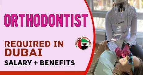Orthodontist Required in Dubai
