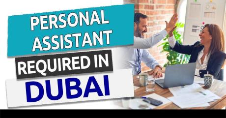 Personal Assistant Required in Dubai