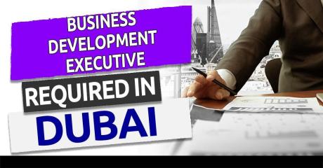 Business Development Executive Required in Dubai