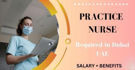 PRACTICE NURSE Required in Dubai