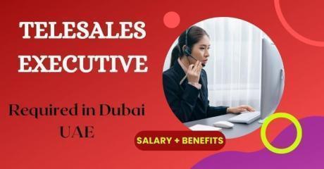 Telesales Executive Required in Dubai