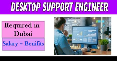 Desktop Support Engineer Required in Dubai