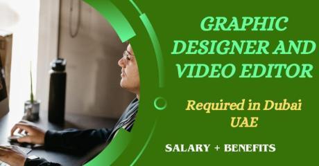 Graphic Designer and Video Editor Required in Dubai