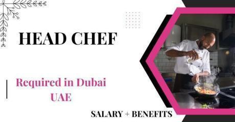 Head Chef Required in Dubai