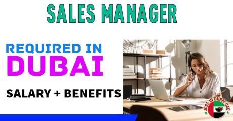 Sales Manager Required in Dubai