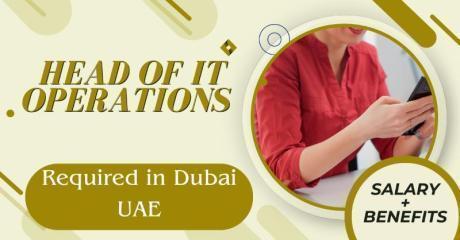 Head of IT Operations Required in Dubai