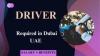 DRIVER Required in Dubai