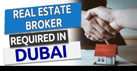 Real Estate Broker Required in Dubai