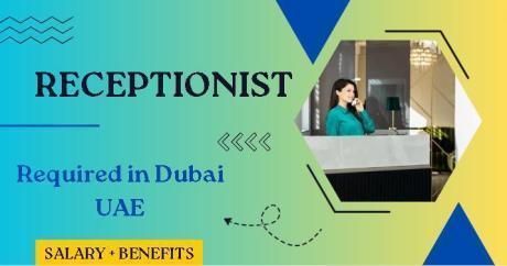 Receptionist Required in Dubai