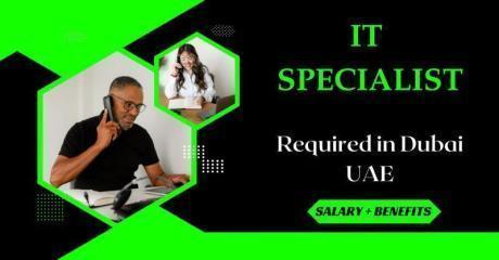 IT Specialist Required in Dubai