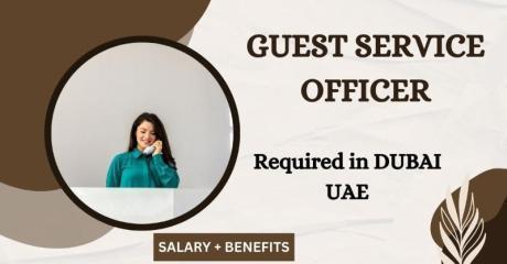 Guest Service Officer Required in Dubai