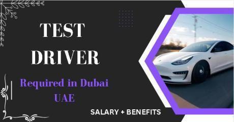 Test Driver Required in Dubai