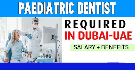 Paediatric Dentist Required in Dubai
