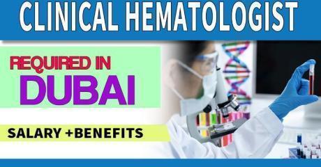 Clinical Hematologist Required in Dubai