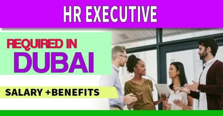 HR EXECUTIVE Required in Dubai