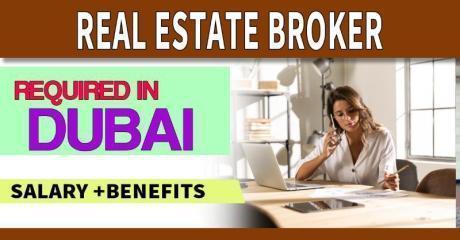 Real Estate Broker Required in Dubai