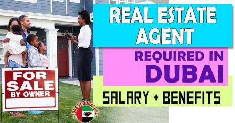 Real Estate Agent Required in Dubai