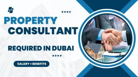Property Consultant Required in Dubai -