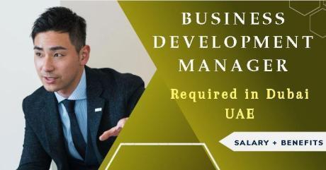 Business Development Manager Required in Dubai