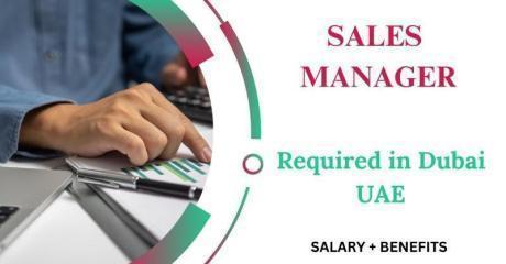 Sales Manager Required in Dubai