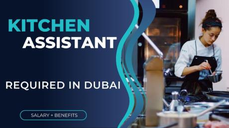 Kitchen Assistant Required in Dubai