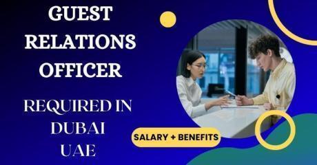 Guest Relations Officer Required in Dubai