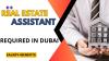 Real Estate Assistant Required in Dubai