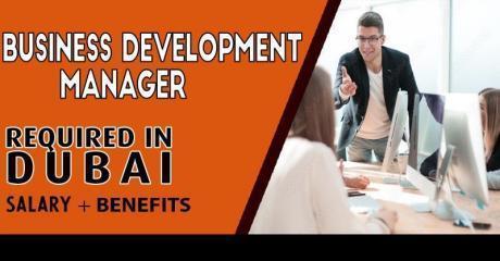 Business Development Manager Required in Dubai