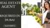 Real Estate Agent Required in Dubai