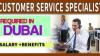 Customer Service Specialist Required in Dubai