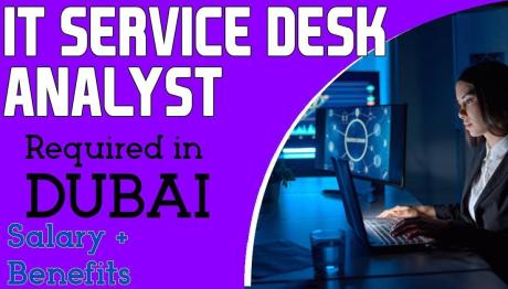IT Service Desk Analyst Required in Dubai