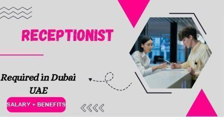 Receptionist Required in Dubai