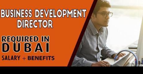Business Development Director Required in Dubai