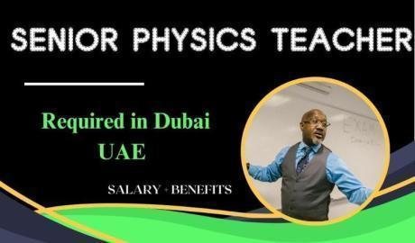Senior Physics Teacher Required in Dubai