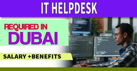 IT Helpdesk Required in Dubai
