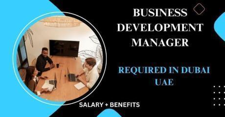 Business Development Manager Required in Dubai