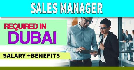 Sales Manager Required in Dubai