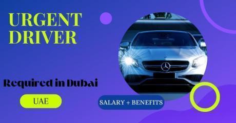 Urgent Driver Required in Dubai