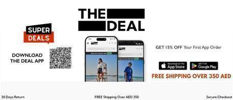 Get 15% OFF On Your First Order + Free Shipping Over 350 AED With The Deal Outlet Discount