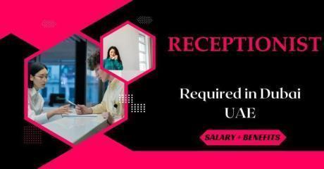 Receptionist Required in Dubai