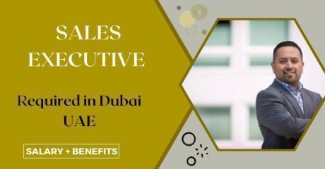 Sales Executive Required in Dubai