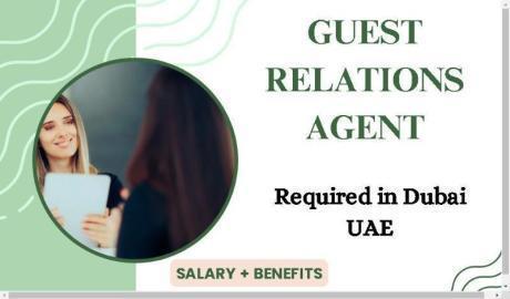 Guest Relations Agent Required in Dubai
