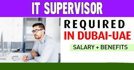 IT SUPERVISOR Required in Dubai