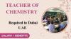 Teacher of Chemistry Required in Dubai
