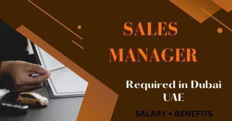 Sales Manager Required in Dubai