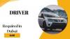 Driver Required in Dubai