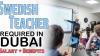 Swedish Teacher Required in Dubai