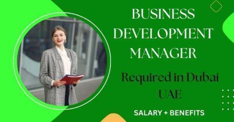 Business Development Manager Required in Dubai