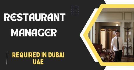 Restaurant Manager Required in Dubai